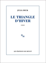 Le triangle d'hiver - Julia Deck