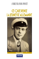 Ce que pense la jeunesse allemande - André François-Poncet
