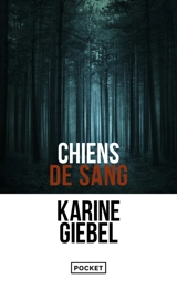 Chiens de sang - Karine Giebel