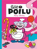 Petit Poilu. Vol. 4. Mémé Bonbon - Céline Fraipont