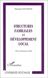 Structures familiales et développement local - Emmanuel Matteudi