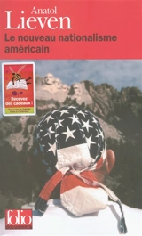 Le nouveau nationalisme américain - Anatol Lieven