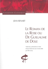 Le roman de la rose ou de Guillaume de Dole - Jean Renart