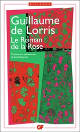 Le roman de la rose - Guillaume de Lorris