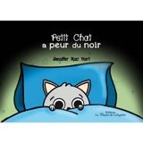 Petit Chat a peur du noir - Jennifer Mac Hart