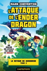Le retour de Herobrine. Vol. 2. L'attaque de l'Ender dragon - Mark Cheverton