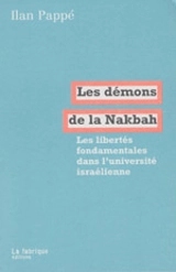 Les démons de la Nakbah : les libertés fondamentales dans l'université israélienne - Ilan Pappé