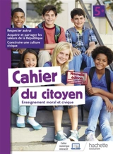 Cahier du citoyen 5e : enseignement moral et civique - Aurélien Cador