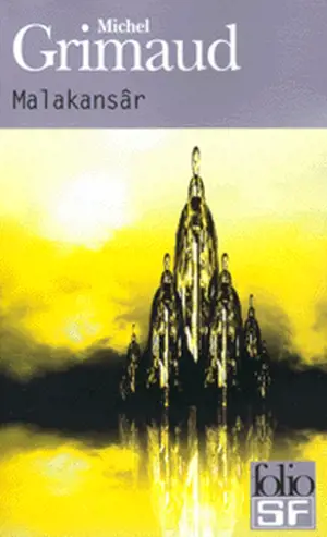 Malakansâr : l'éternité des pierres - Michel Grimaud