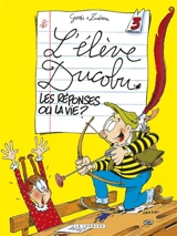 L'élève Ducobu. Vol. 3. Les réponses ou la vie ? - Zidrou