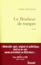 Le bonheur de rompre - André Brincourt