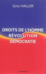 Droits de l'homme, révolution, démocratie - Gret Haller