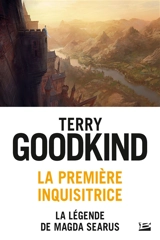 La première inquisitrice : la légende de Magda Searus - Terry Goodkind