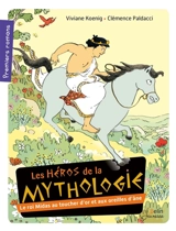 Les héros de la mythologie. Le roi Midas au toucher d'or et aux oreilles d'âne - Viviane Koenig