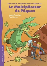 Le Multiplicator de Pâques - Katia Canciani