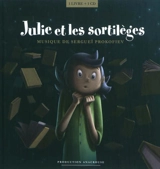Julie et les sortilèges - Isabelle Lecerf-Dutilloy