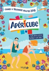 Apéricube : cahier de vacances adultes 2019 - Mativox