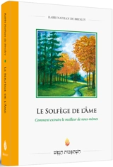 Le solfège de l'âme : comment extraire le meilleur de nous-mêmes - Nathan Sternhartz