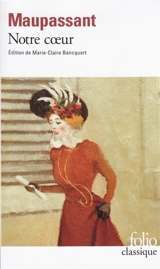 Notre coeur - Guy de Maupassant