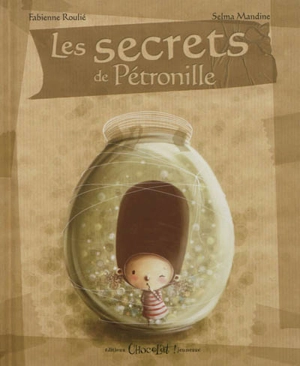 Les secrets de Pétronille - Fabienne Roulié