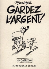 Gardez l'argent ! : un conte zen - Nikita Mandryka
