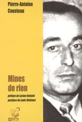Mines de rien ou Les grandes mystifications du demi-siècle - Pierre-Antoine Cousteau