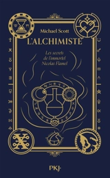 Les secrets de l'immortel Nicolas Flamel. Vol. 1. L'alchimiste - Michael Scott