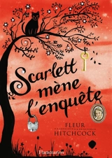 Scarlett mène l'enquête - Fleur Hitchcock