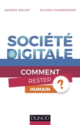 Société digitale : comment rester humain ? - Sandra Enlart Bellier