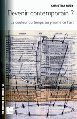 Devenir contemporain ? : la couleur du temps au prisme de l'art - Christian Ruby