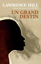 Un grand destin - Lawrence Hill
