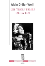 Les trois temps de la loi : le commandement sidérant, l'injonction du surmoi et l'invocation musicale - Alain Didier-Weill