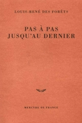 Pas à pas jusqu'au dernier - Louis-René Des Forêts