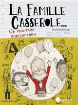 La famille Casserole.... Un mic-mac anniversaire - Laetitia Pettini