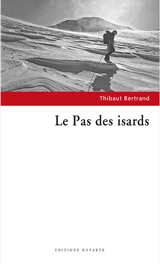 Le pas des isards - Thibaut Bertrand