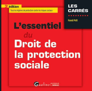 L'essentiel du droit de la protection sociale - Franck Petit