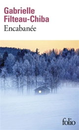 Encabanée - Gabrielle Filteau-Chiba