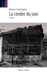 La cendre du jour - Denys Coutagne