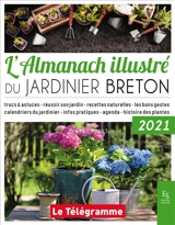 L'almanach illustré du jardinier breton : 2021 - Jean-Paul Imbault