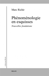 Phénoménologie en esquisses : nouvelles fondations - Marc Richir