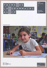 Faire de la grammaire au CP : étude de la langue, CP : nouveaux programmes 2018 - Françoise Picot