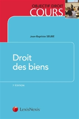 Droit des biens - Jean-Baptiste Seube