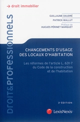 Changements d'usage des locaux d'habitation : les réformes de l'article L. 631-7 du Code de la construction et de l'habitation - Guillaume Daudré