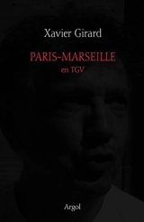Paris-Marseille en TGV - Xavier Girard