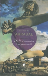 Dali, Prémonition de la guerre civile : Picasso vs. Dali, un dialogue de Fernando Arrabal, d'après Constrution molle avec haricots bouillis (Prémonition de la guerre civile), 1936, Philadelphia Museum of Art - Fernando Arrabal