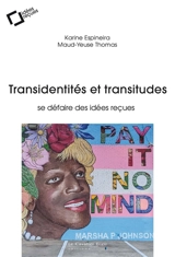 Transidentités et transitudes : se défaire des idées reçues - Karine Espineira