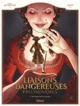 Liaisons dangereuses : préliminaires. Vol. 2. De l'amour & de ses remèdes - Stéphane Betbeder