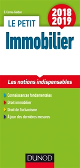 Le petit immobilier 2018-2019 : les notions indispensables - Evelyne Cornu-Gaidan