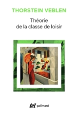 Théorie de la classe de loisir - Thorstein Veblen