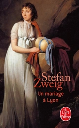 Un mariage à Lyon - Stefan Zweig